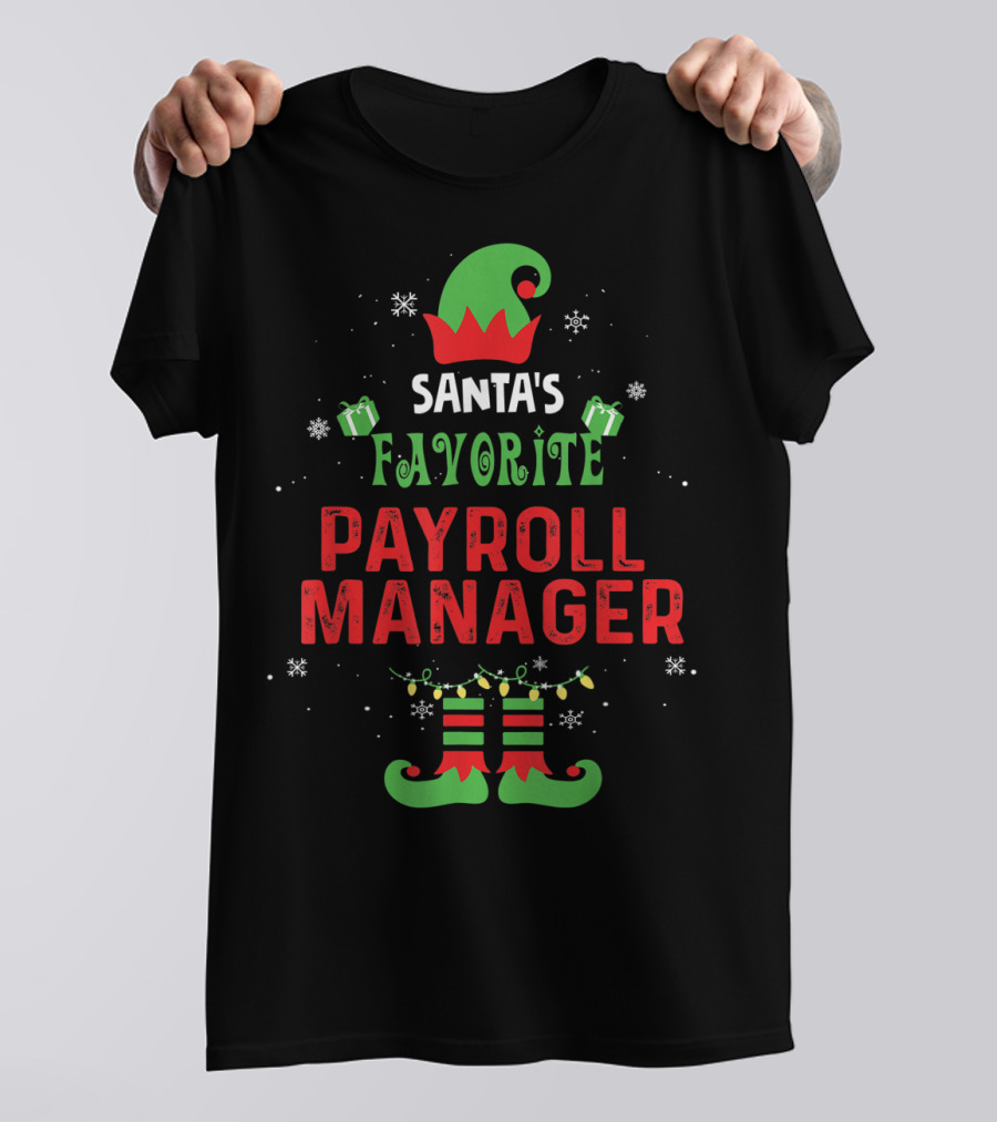 Santa's Favorite Payroll Manager Elf Hat And Boots Holiday T-Shirt