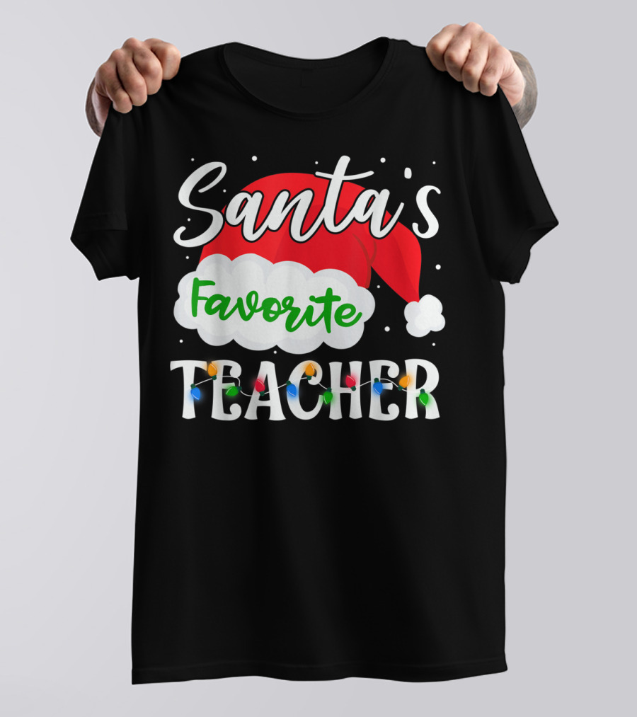 Santa's Favorite Teacher Holiday Santa Hat With Christmas Lights T-Shirt