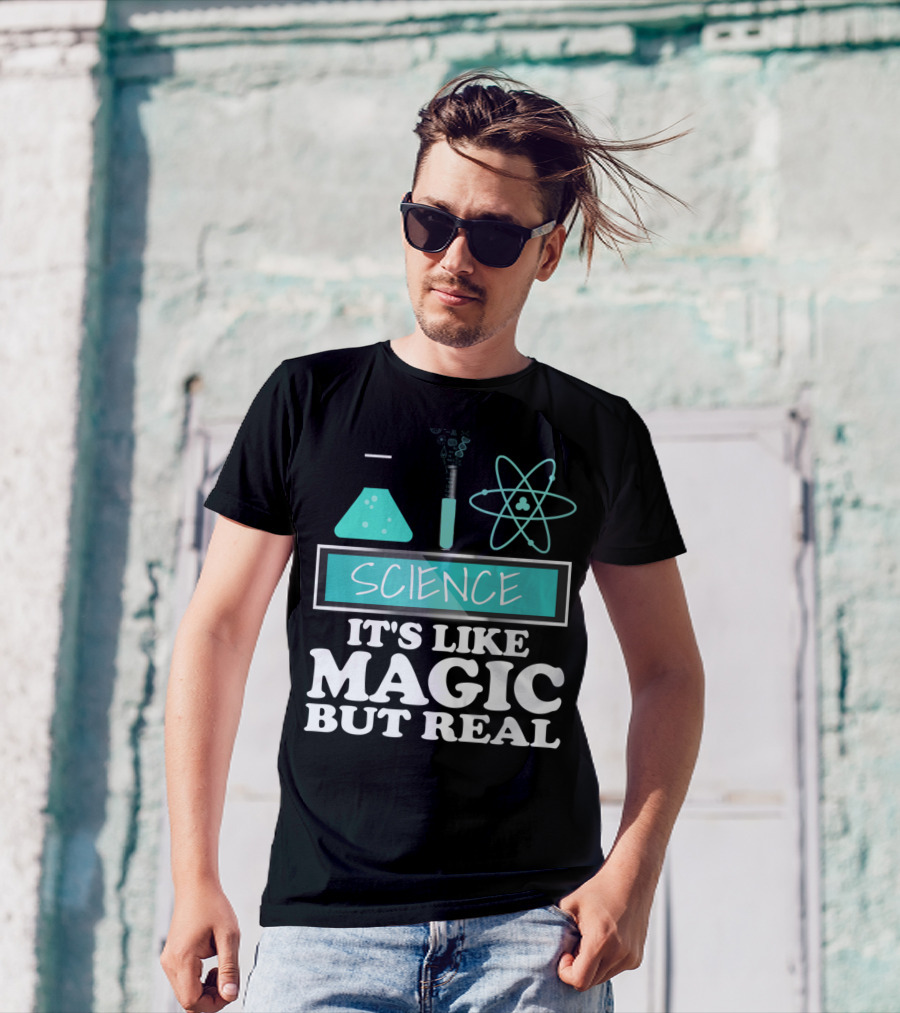 Science It's Like Magic But Real Chemistry And Physics Elements T-Shirt