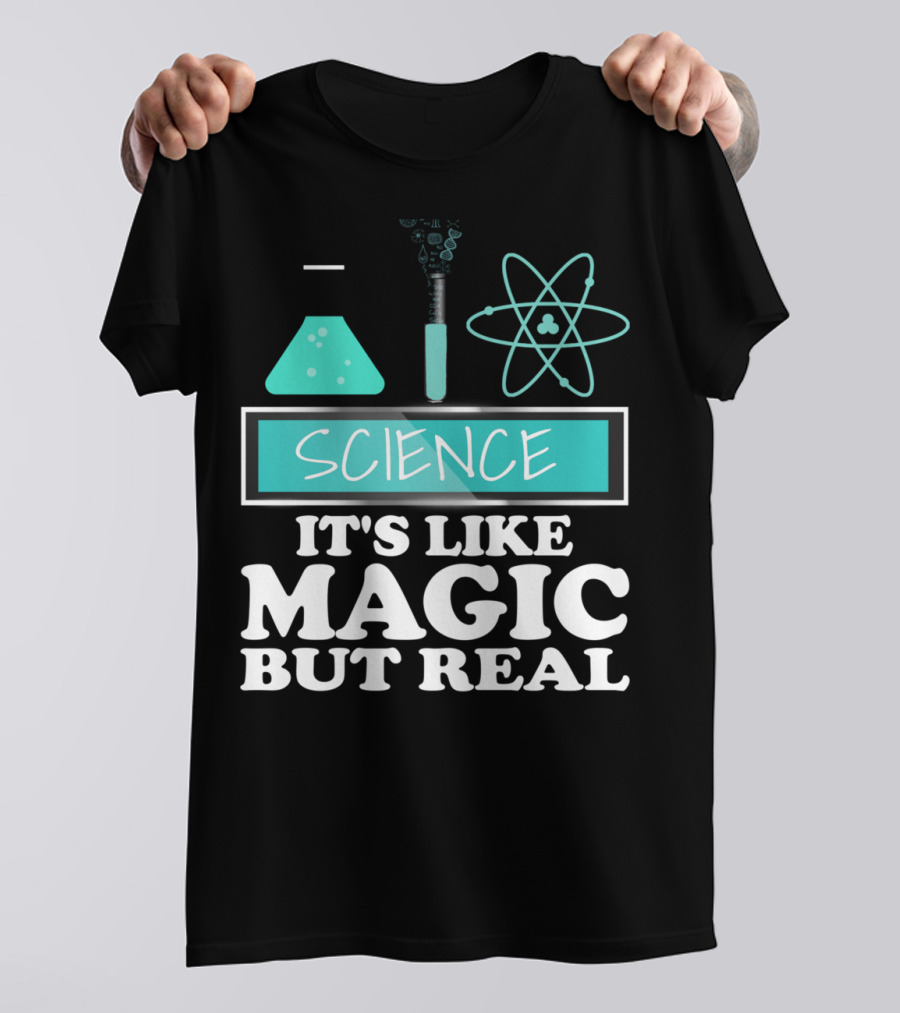 Science It's Like Magic But Real Chemistry And Physics Elements T-Shirt
