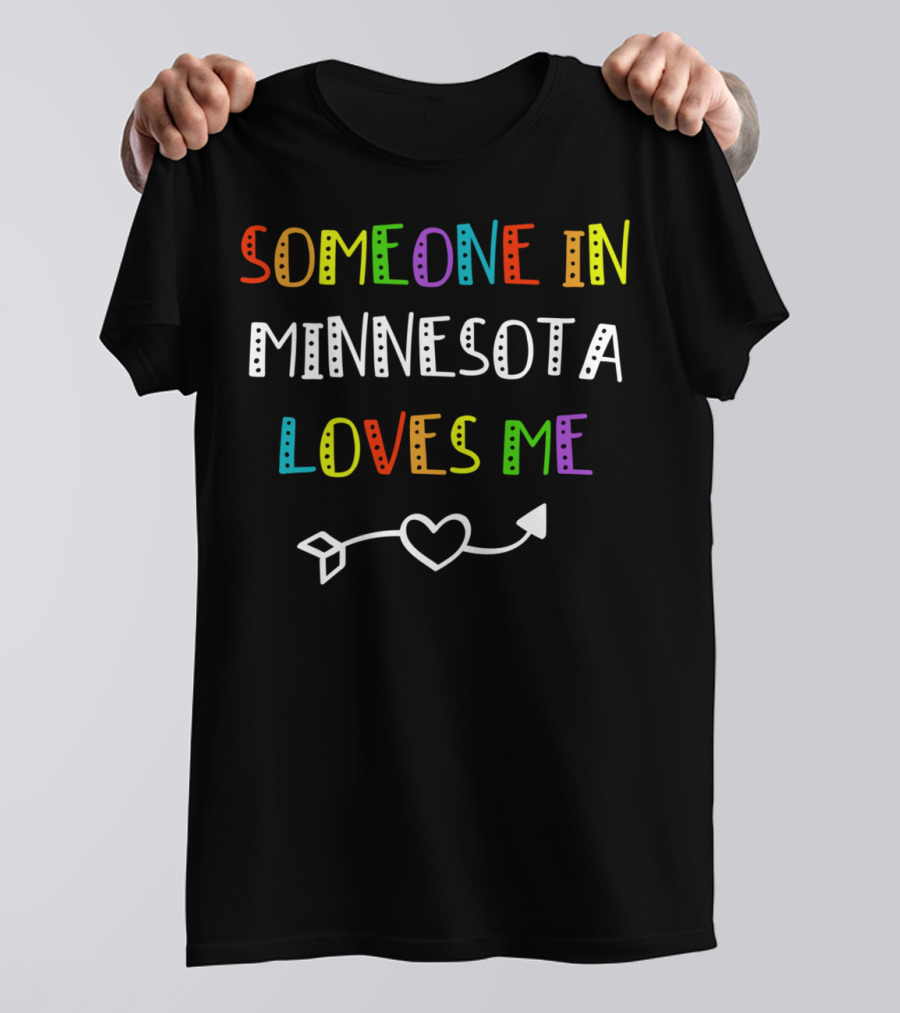 Someone In Minnesota Loves Me Heart Arrow T-Shirt