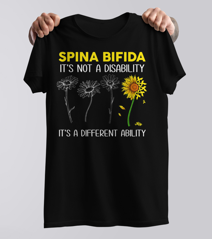 Spina Bifida It's Not A Disability It's A Different Ability Sunflower Flower Growth T-Shirt