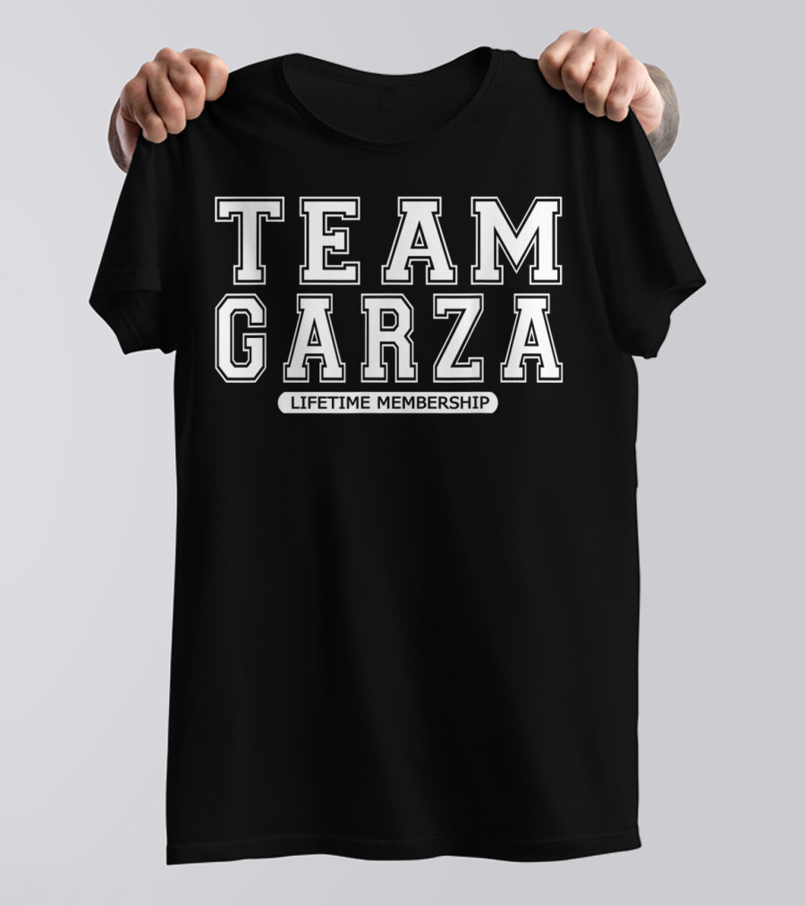Team Garza Lifetime Membership Family Surname Reunion Crew Member T-Shirt