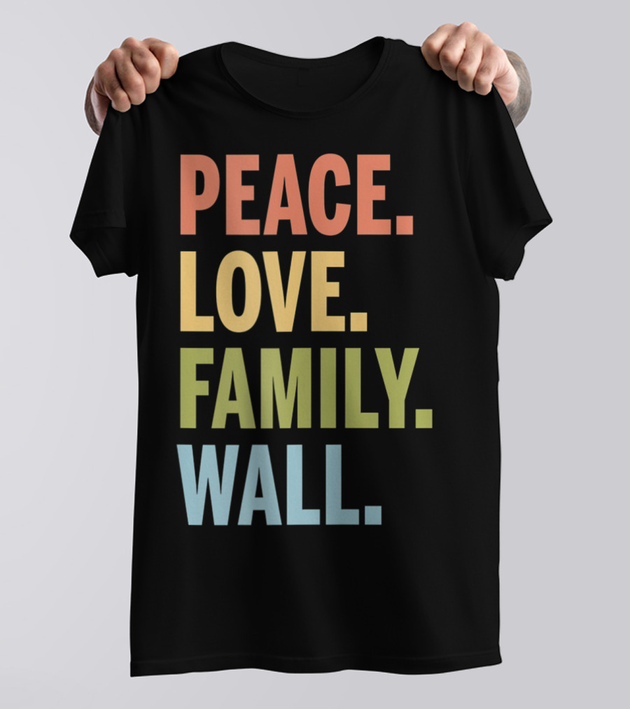 Peace Love Family Wall T-Shirt