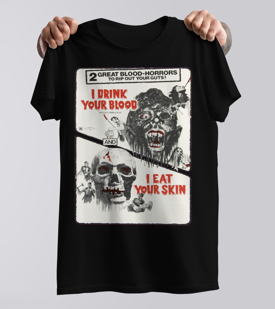 I Drink Your Blood I Eat Your Skin 2 Great Blood-Horrors Classic Halloween Monster T-Shirt