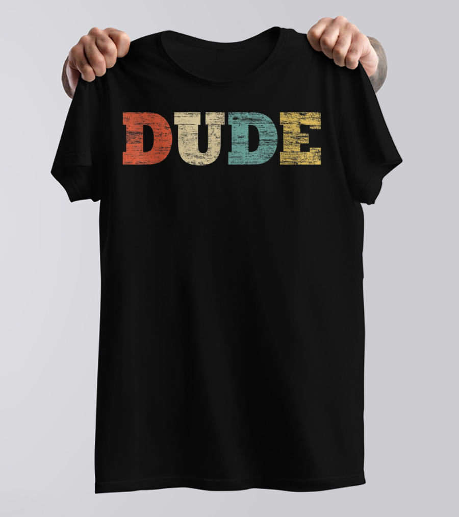 Classic Vintage Style Dude Funny Text Retro Look T-Shirt