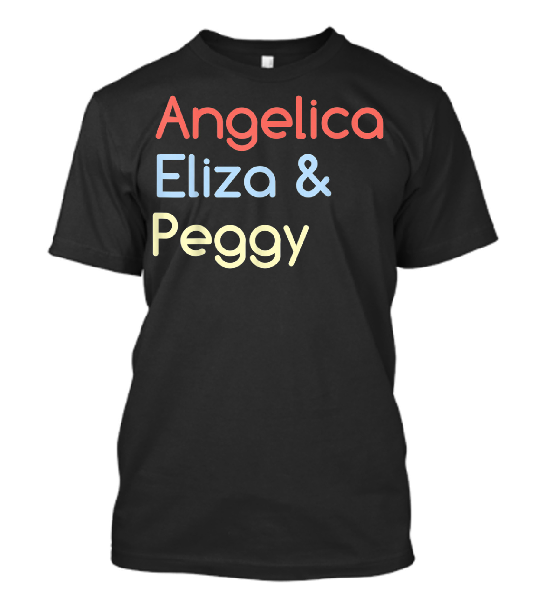 Angelica Eliza And Peggy Hamilton Classic T-Shirt
