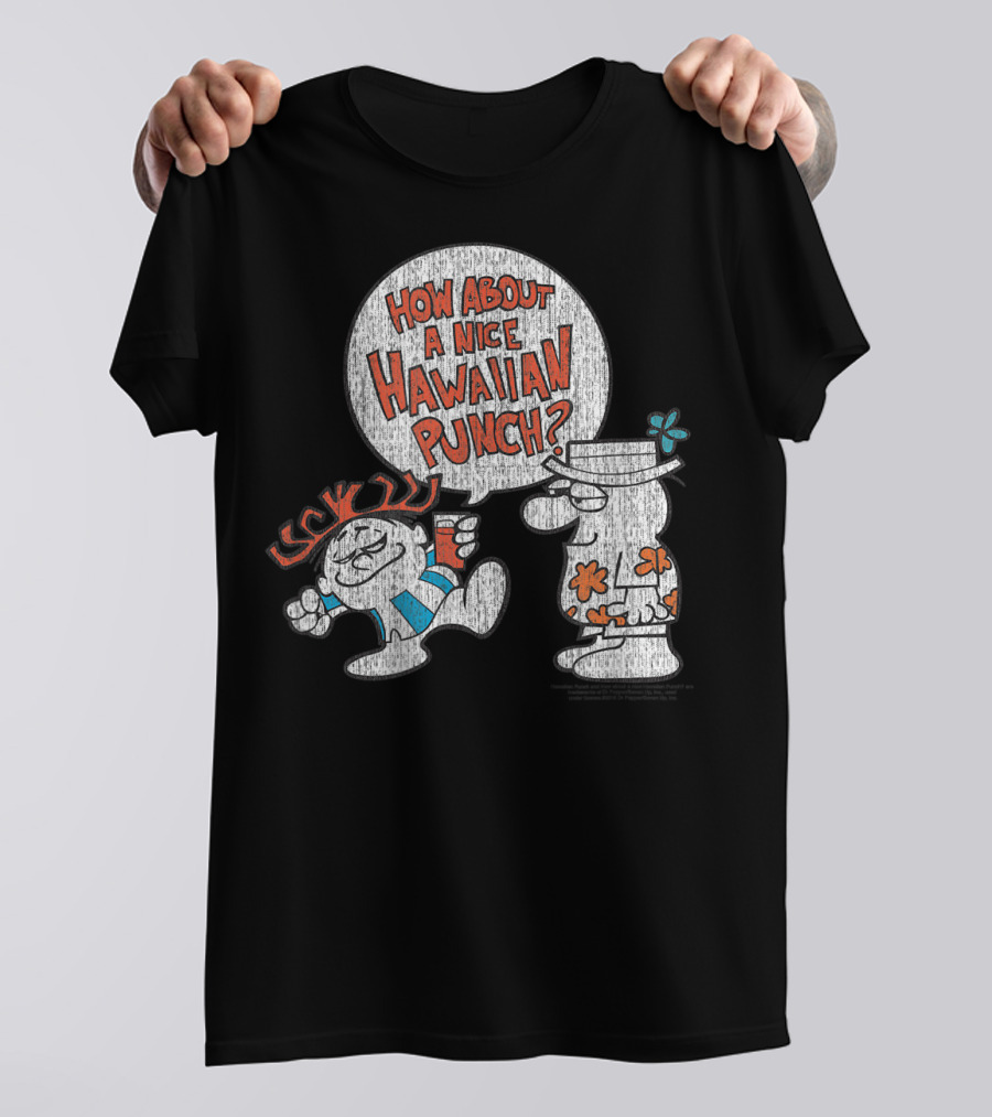 HOW ABOUT A NICE HAWAIIAN PUNCH CLASSIC LOOK STYLE 22719 T-Shirt