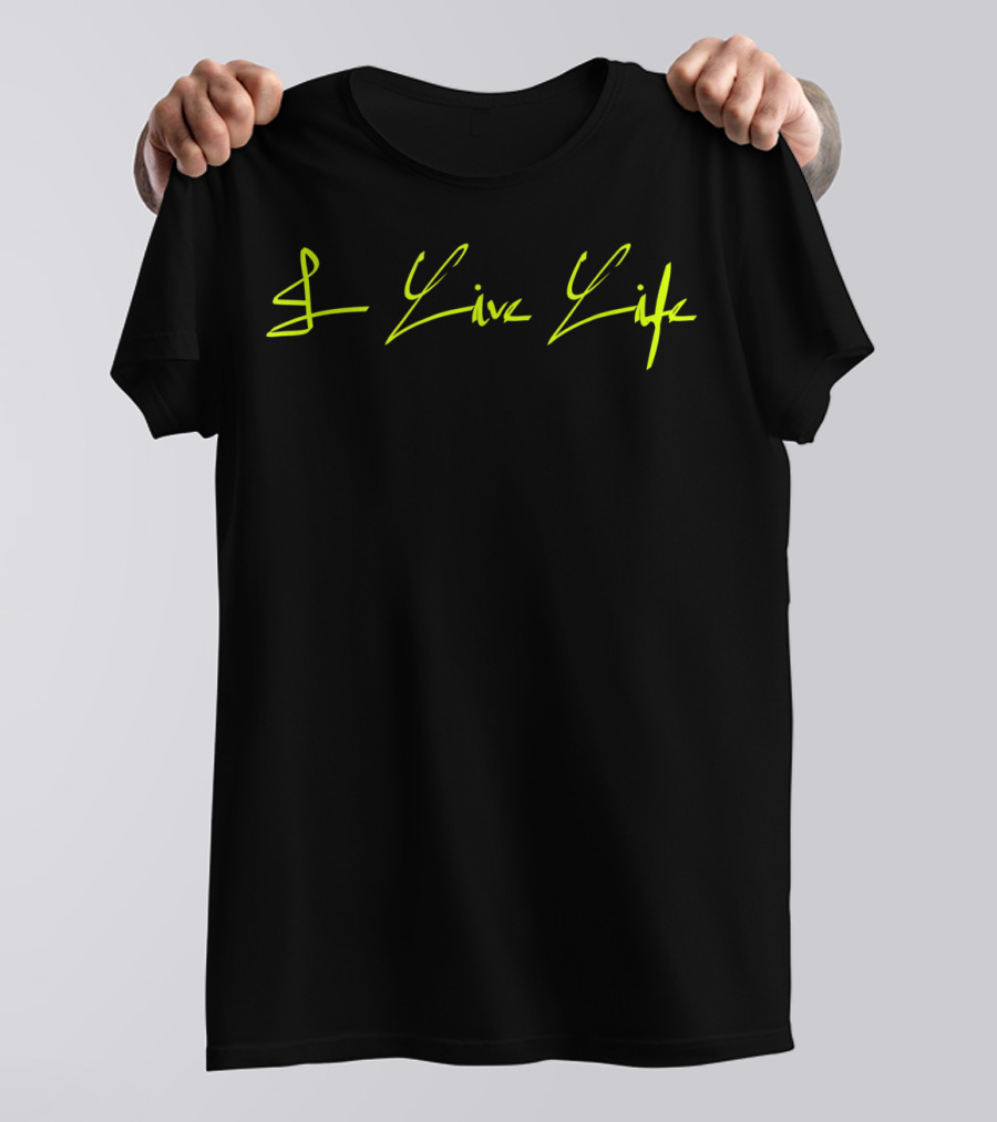 I Live Life Signature Brand Classic Trendy Text T-Shirt