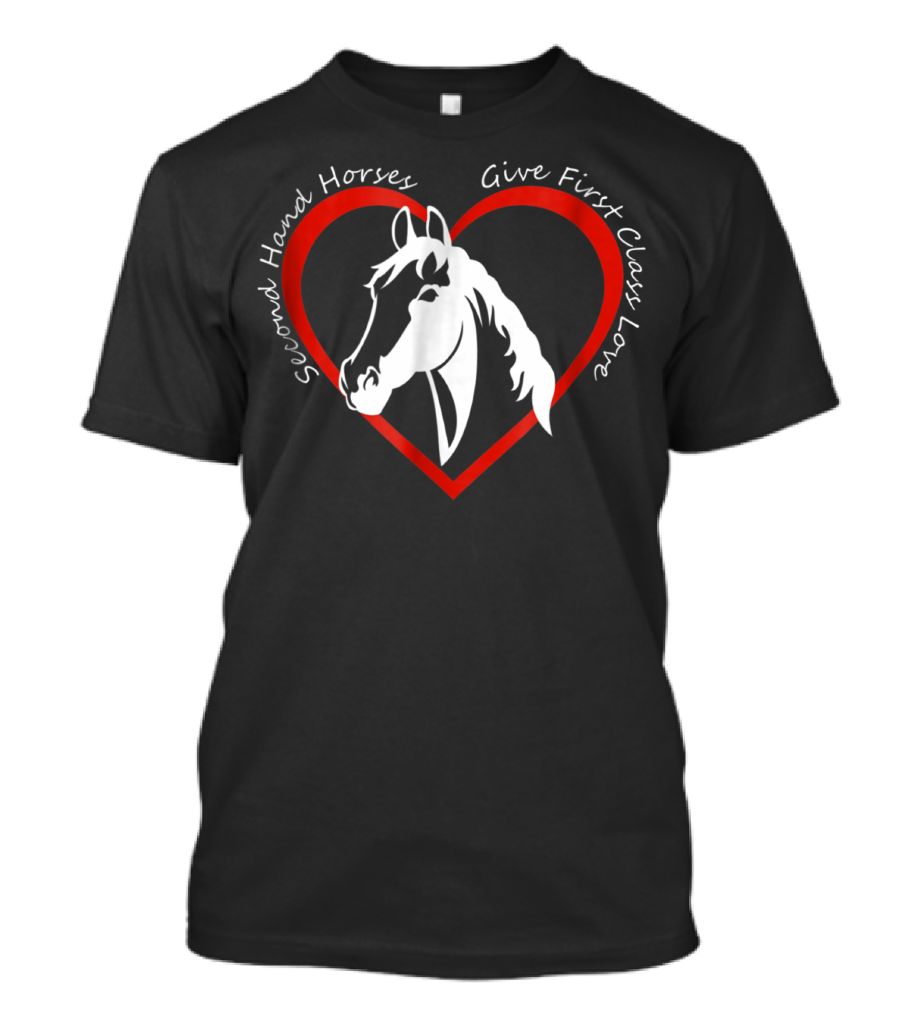 Second Hand Horses Give First Class Love Horse T-Shirt