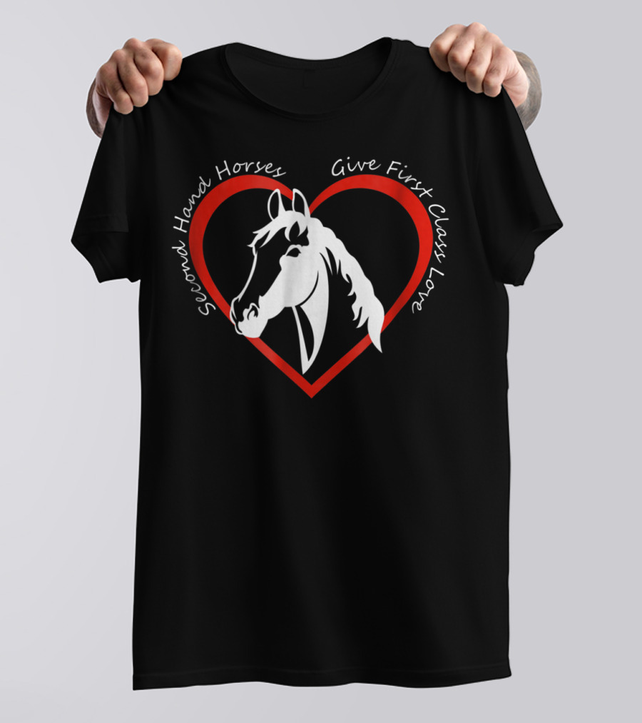 Second Hand Horses Give First Class Love Horse T-Shirt