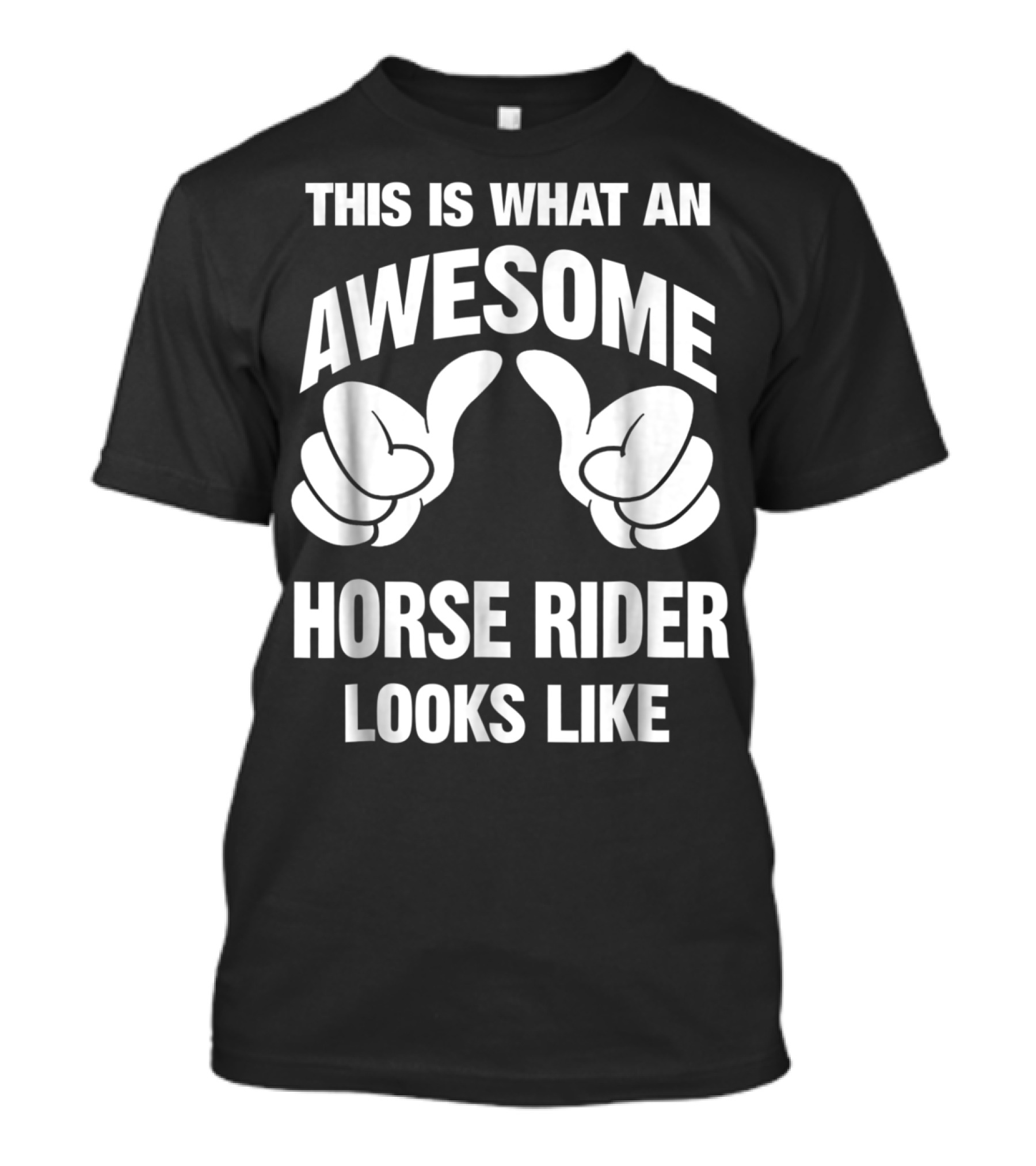 This Is What An Awesome Horse Rider Looks Like T-Shirt