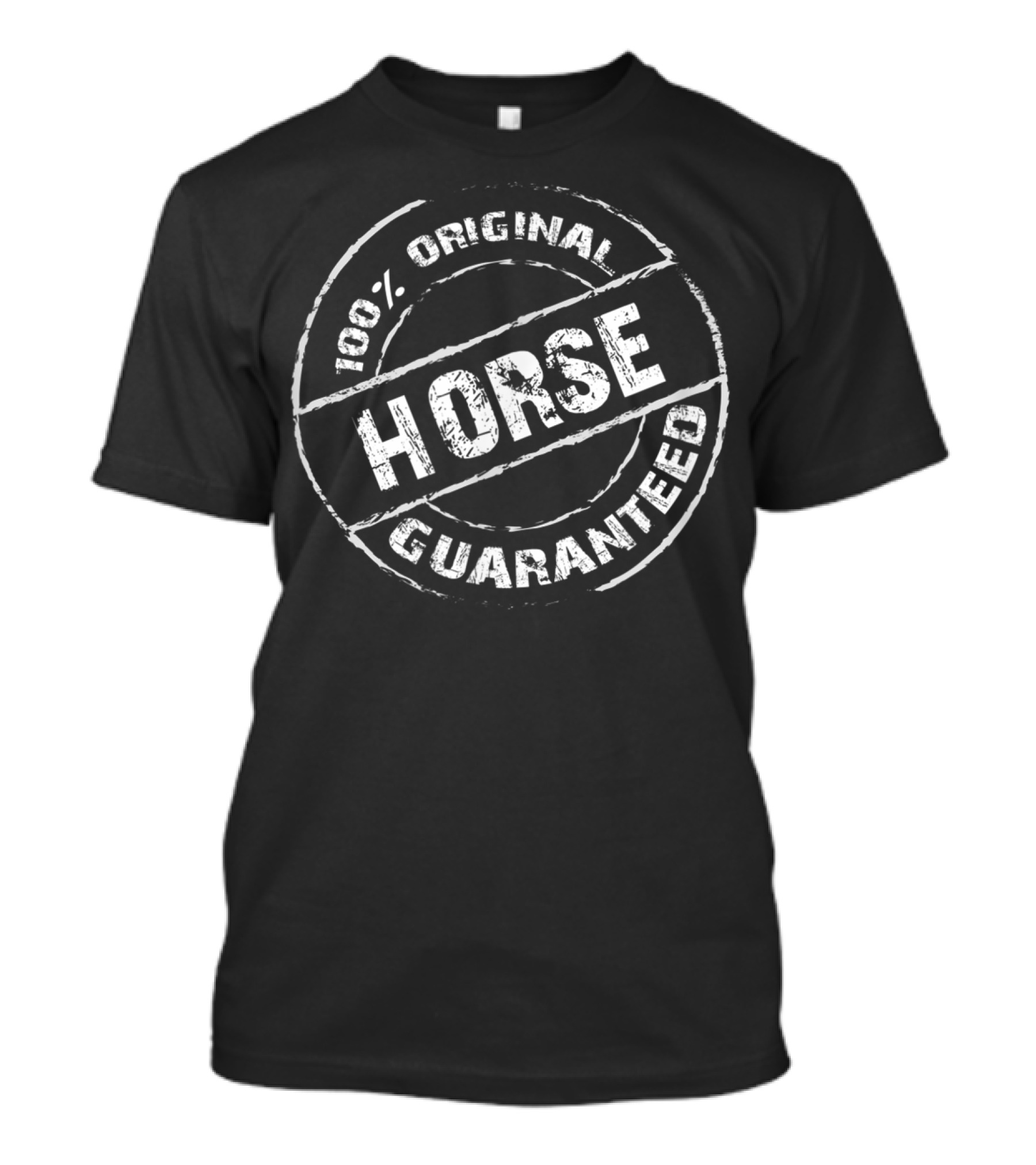 100% Original Horse Guaranteed Funny Horses T-Shirt