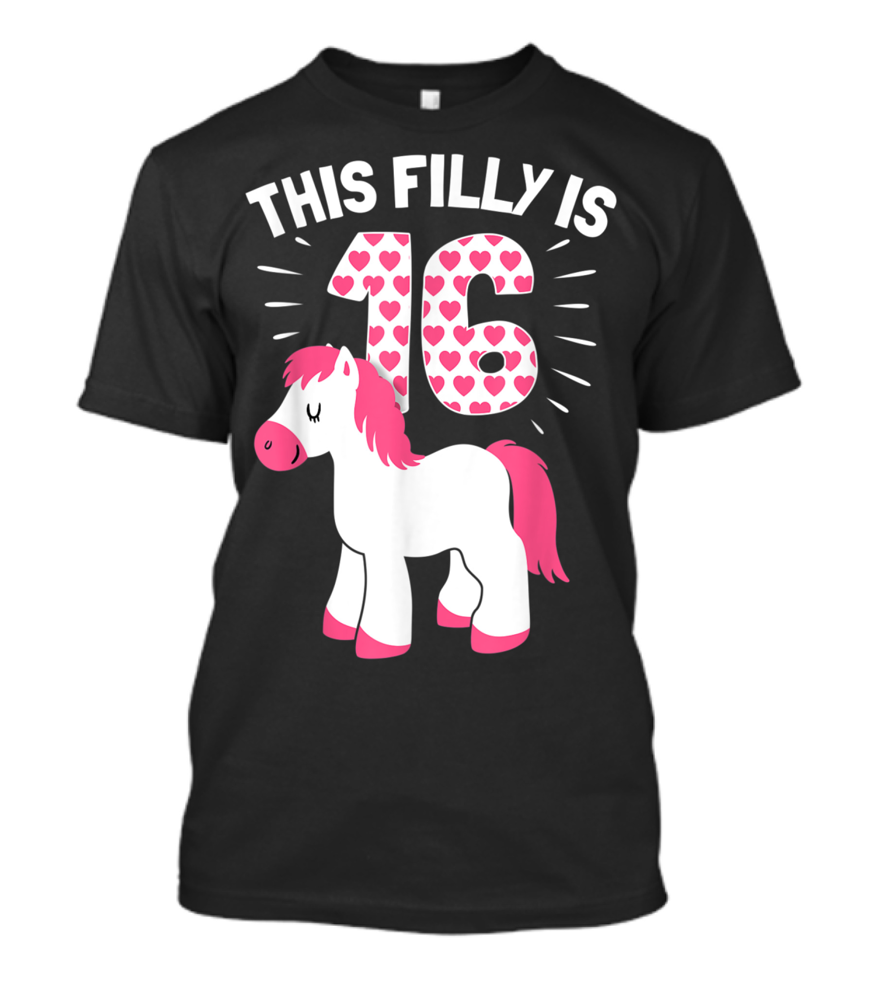 This Filly Is 16 Birthday Horse Lover Woman T-Shirt