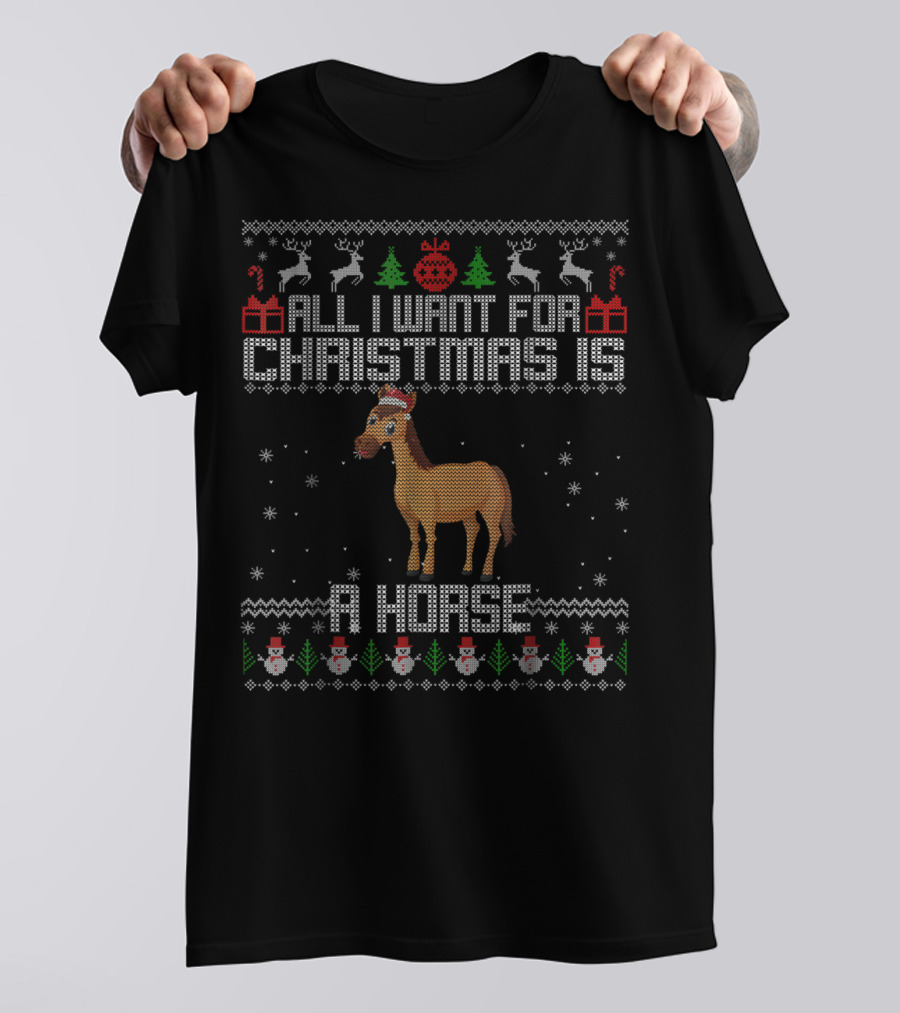 All I Want For Christmas Is A Horse T-Shirt