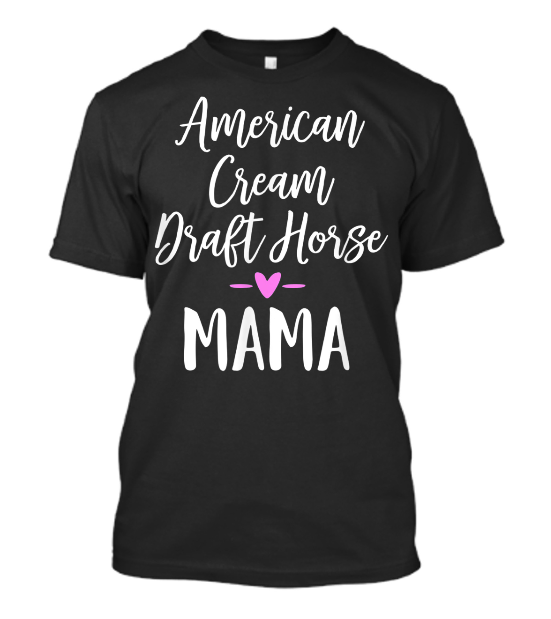 American Cream Draft Horse Heart Mama T-Shirt