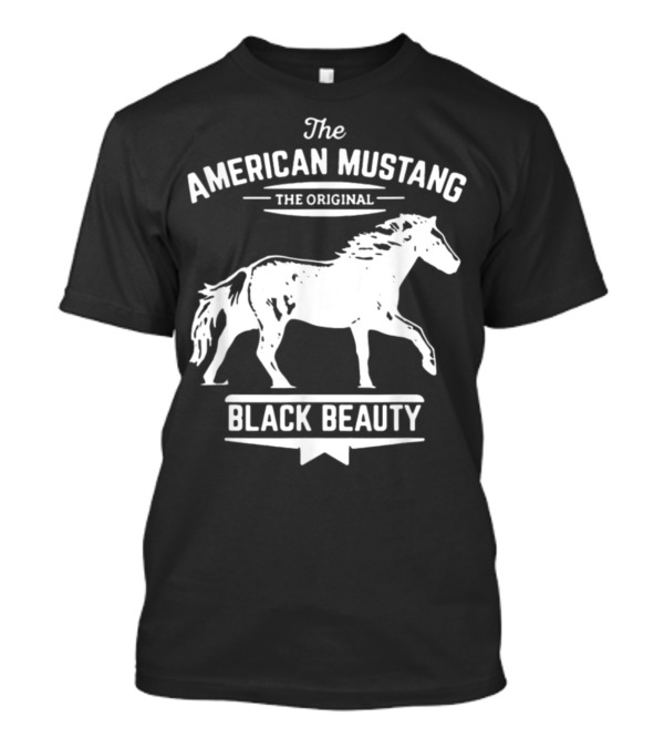 The American Mustang The Original Black Beauty T-Shirt