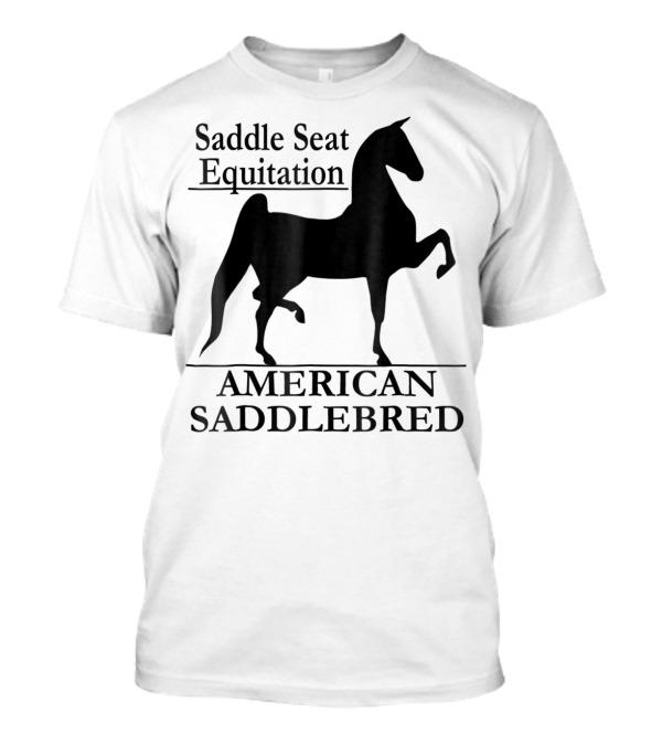Saddle Seat Equitation American Saddlebred Horse Training T-Shirt