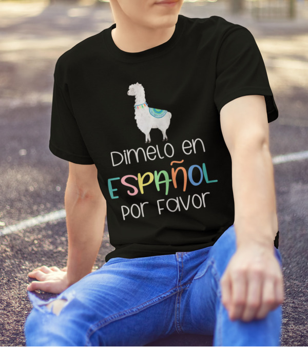 Dímelo En Español Por Favor Llama Graphic Bilingual Fun T-Shirt