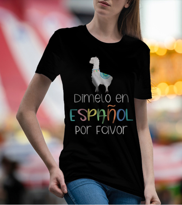 Dímelo En Español Por Favor Llama Graphic Bilingual Fun T-Shirt