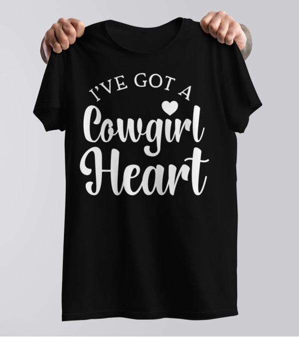 I've Got A Cowgirl Heart Western Horse Cowboy Boots T-Shirt