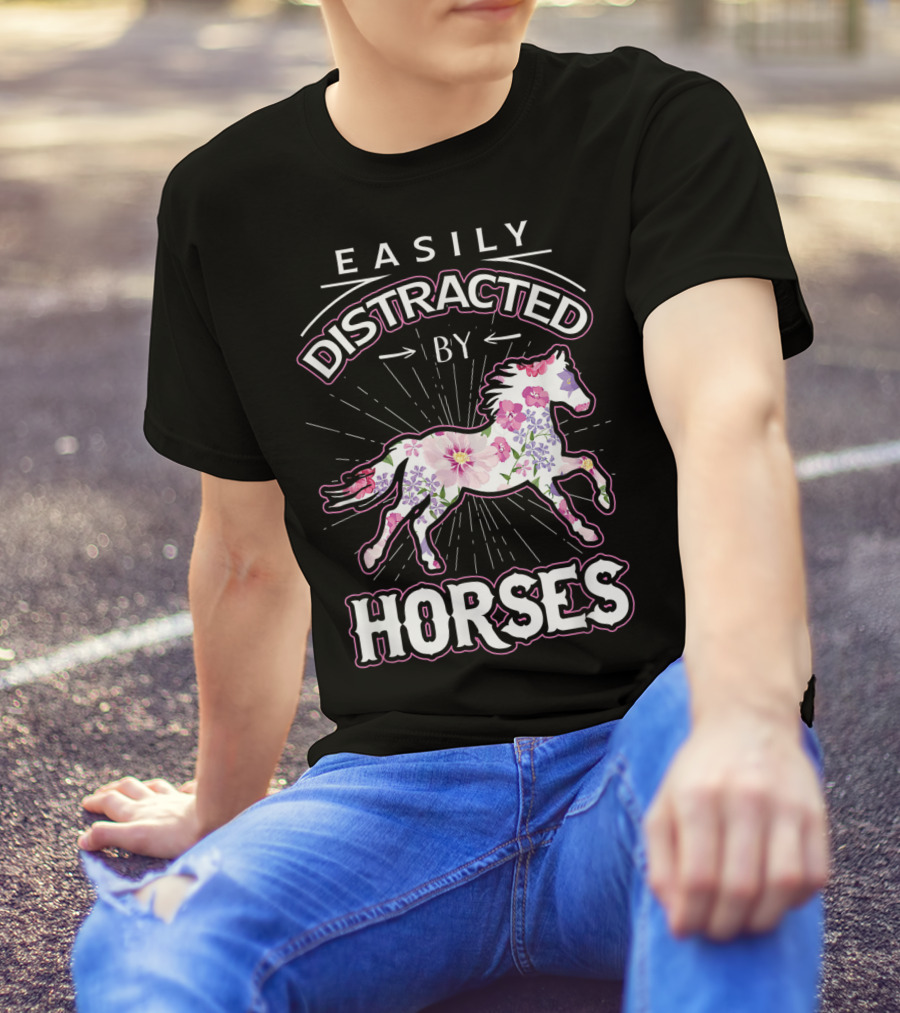 Easily Distracted By Horses Floral Design Horse Lover T-Shirt