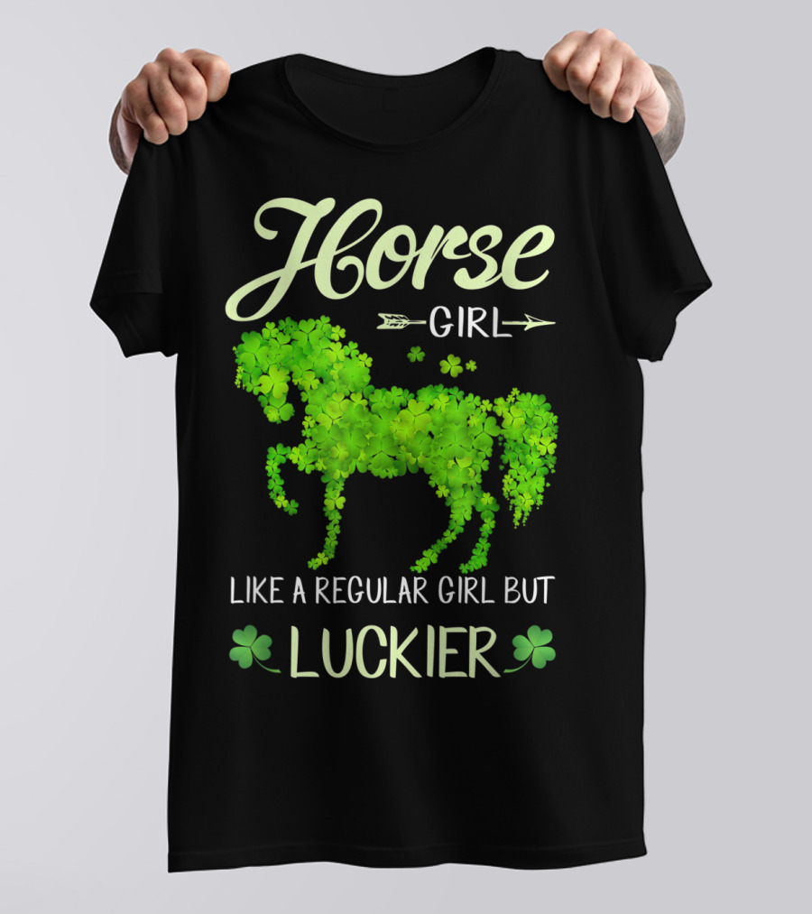 Horse Girl Like A Regular Girl But Luckier T-Shirt