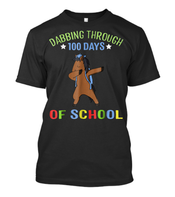 Dabbing Through 100 Days Of School Horse T-Shirt