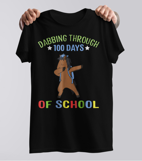 Dabbing Through 100 Days Of School Horse T-Shirt