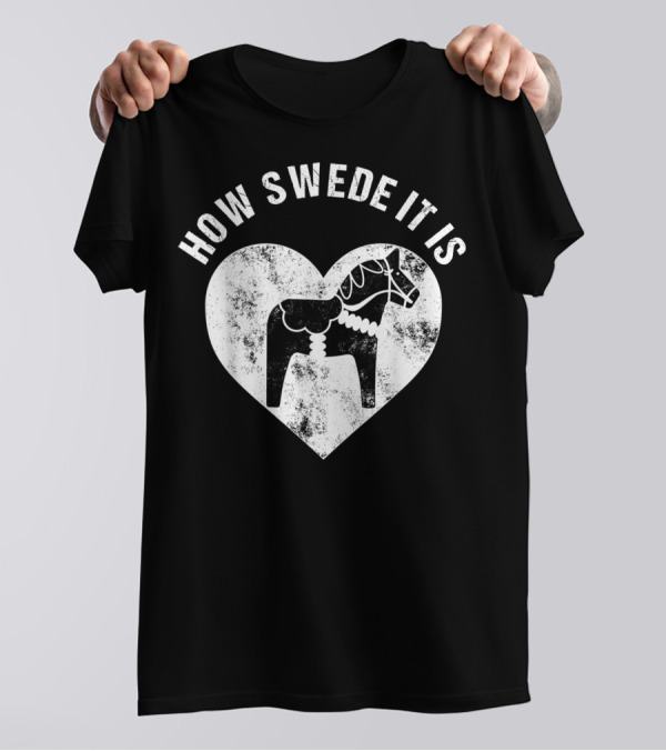 How Swede It Is Dala Horse Heart Valentine's Day T-Shirt
