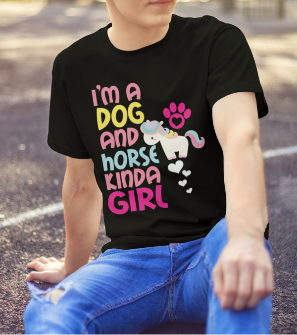 I'm A Dog And Horse Kinda Girl T-Shirt