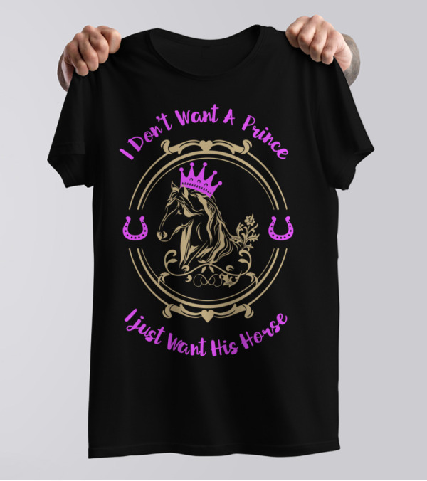 I Don't Want A Prince I Just Want His Horse Pink Crown Horse Portrait Horseshoes T-Shirt