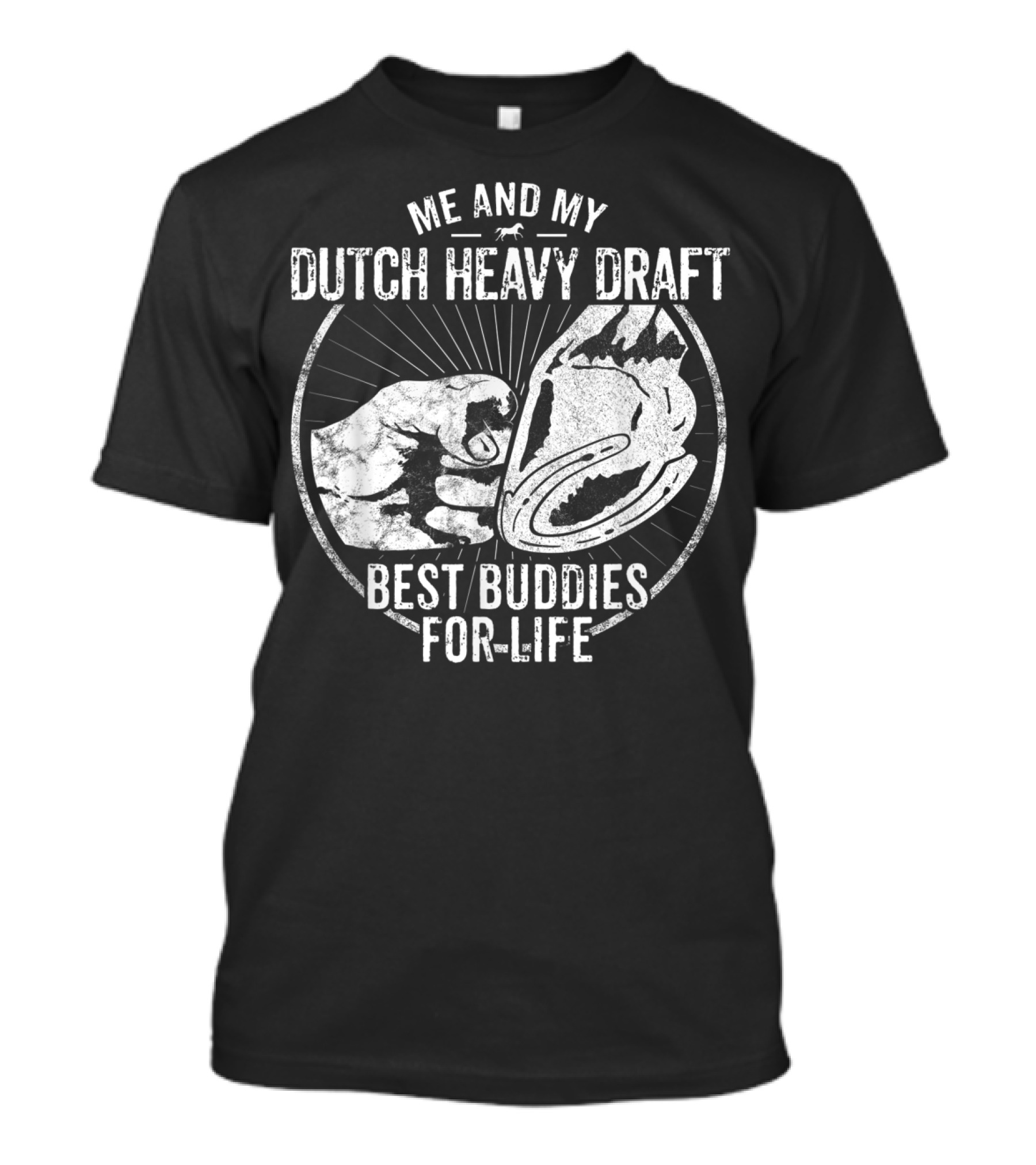 Me And My Dutch Heavy Draft Best Buddies For Life T-Shirt