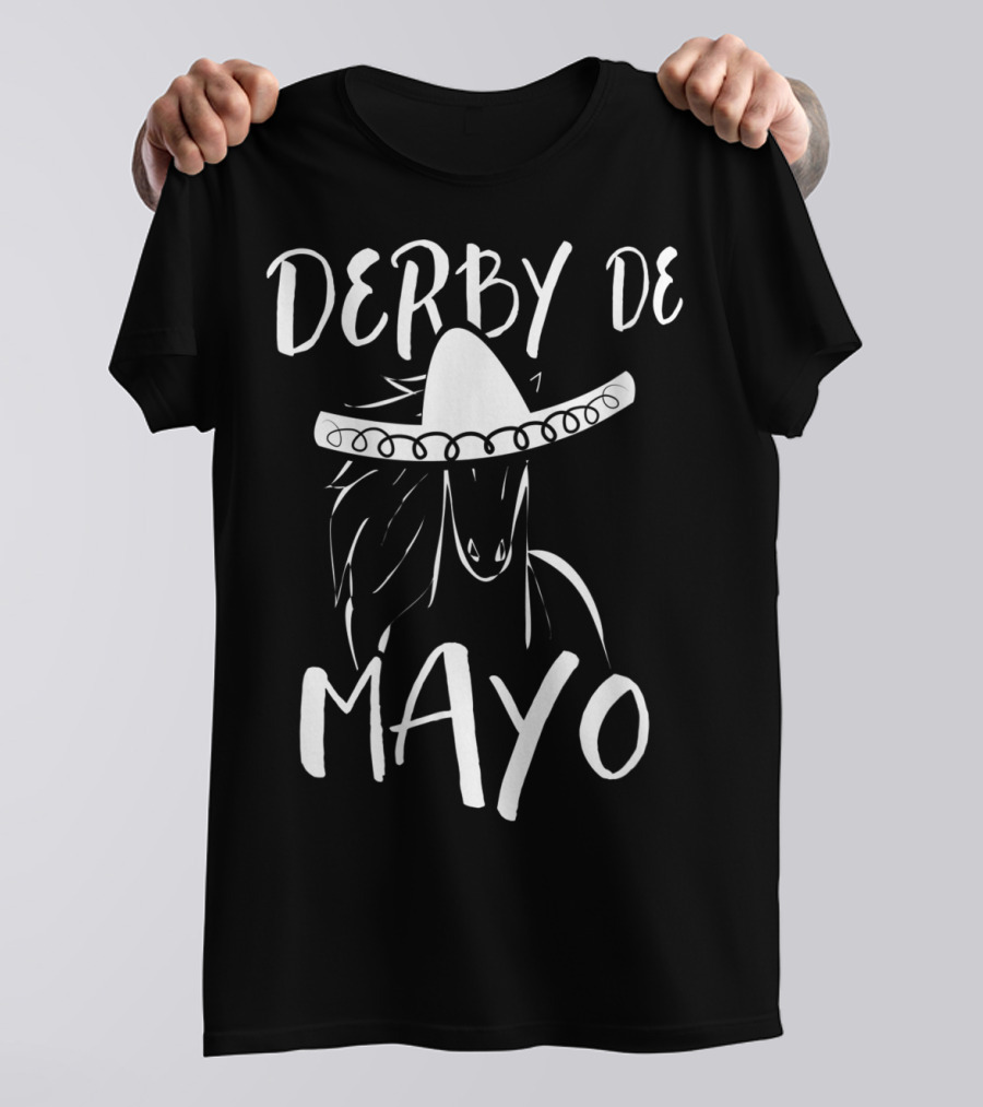Derby De Mayo Funny Horse Racing Sombrero Equestrian T-Shirt