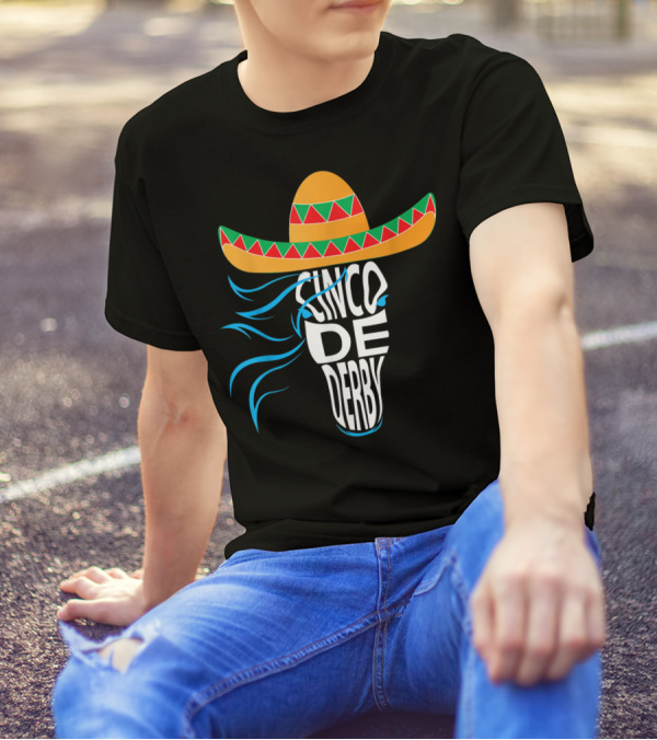 Cinco De Derby Sombrero Mexican Hat Horse T-Shirt