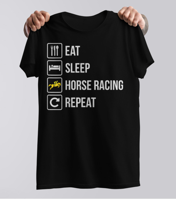 Eat Sleep Horse Racing Repeat T-Shirt
