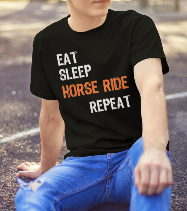 Eat Sleep Horse Ride Repeat T-Shirt