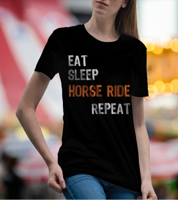 Eat Sleep Horse Ride Repeat T-Shirt