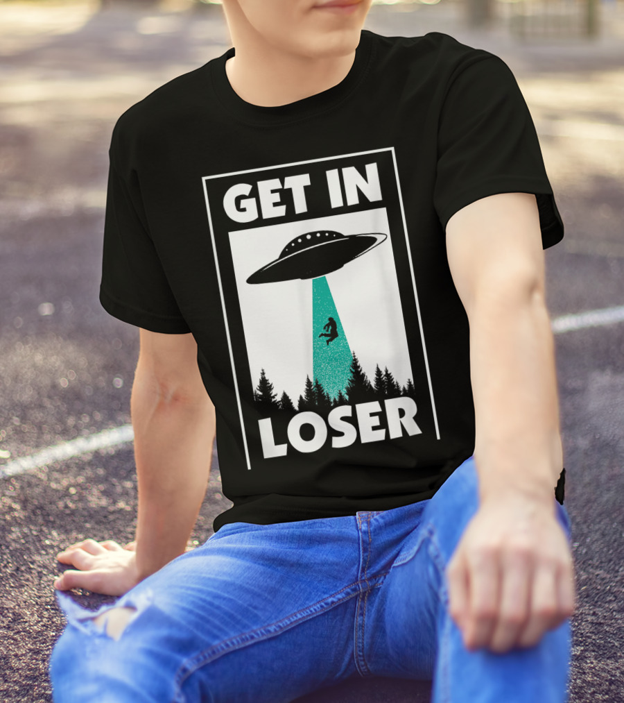 Funny Get In Loser Alien UFO Abduction Forest Scene T-Shirt