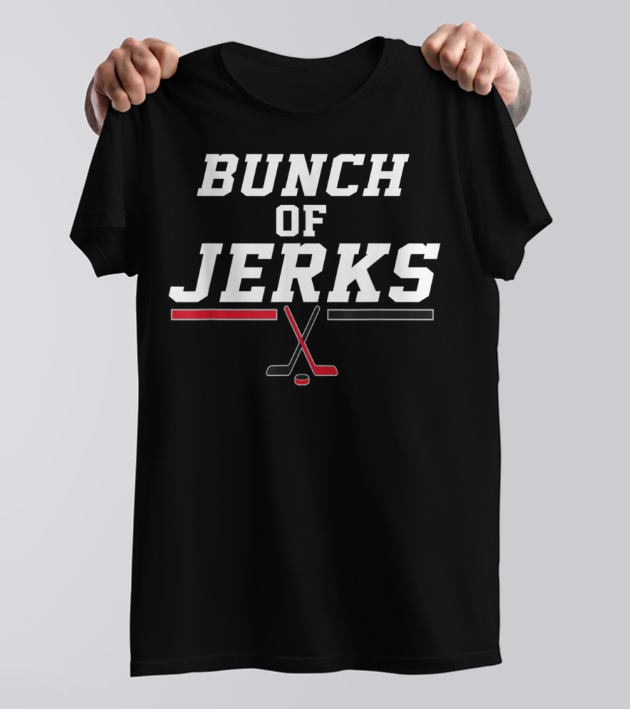 Bunch Of Jerks Ice Hockey Winner Lover Funny Fan T-Shirt