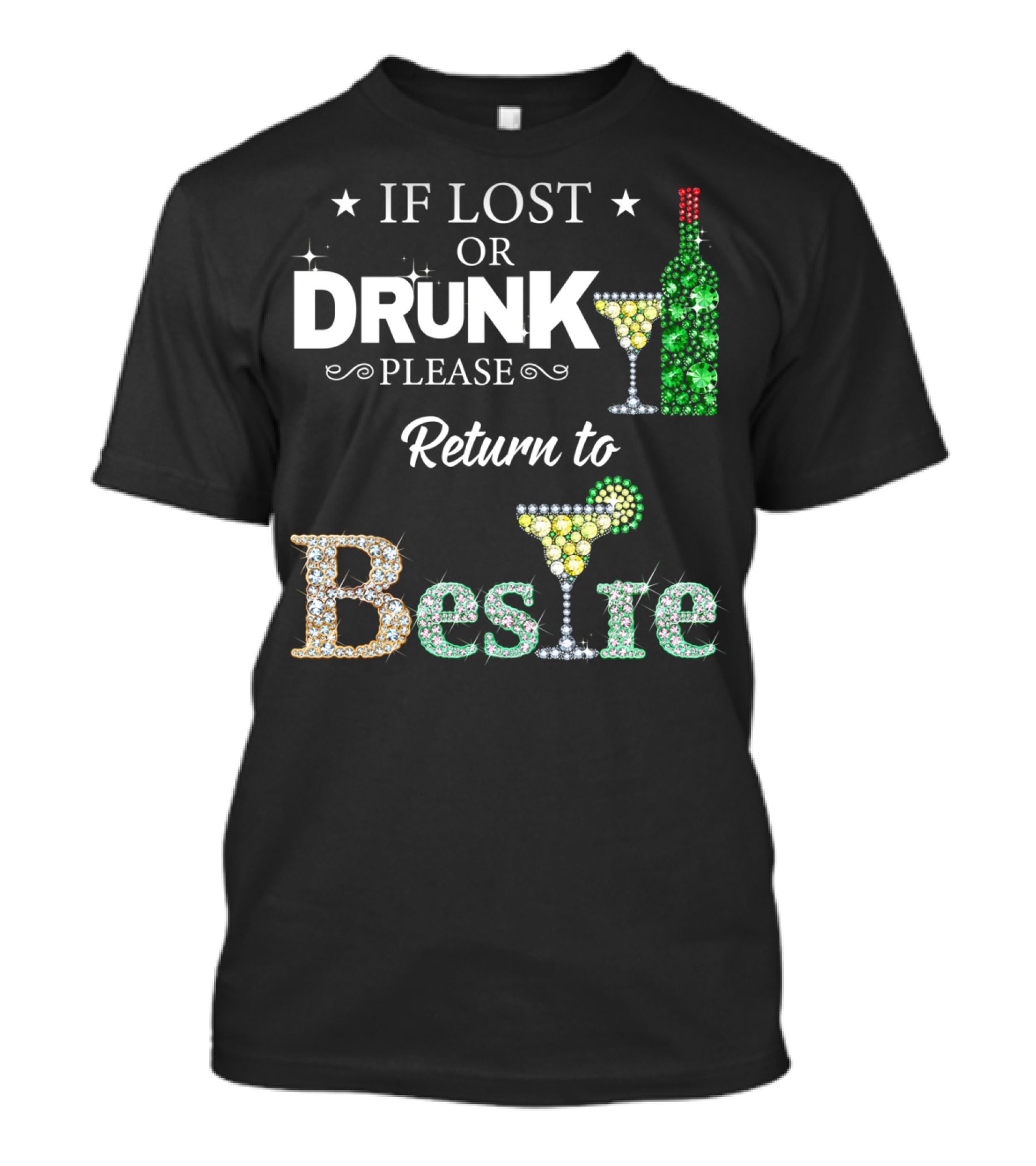 If Lost Or Drunk Please Return To Bestie Martini Wine Bottle Sparkle T-Shirt