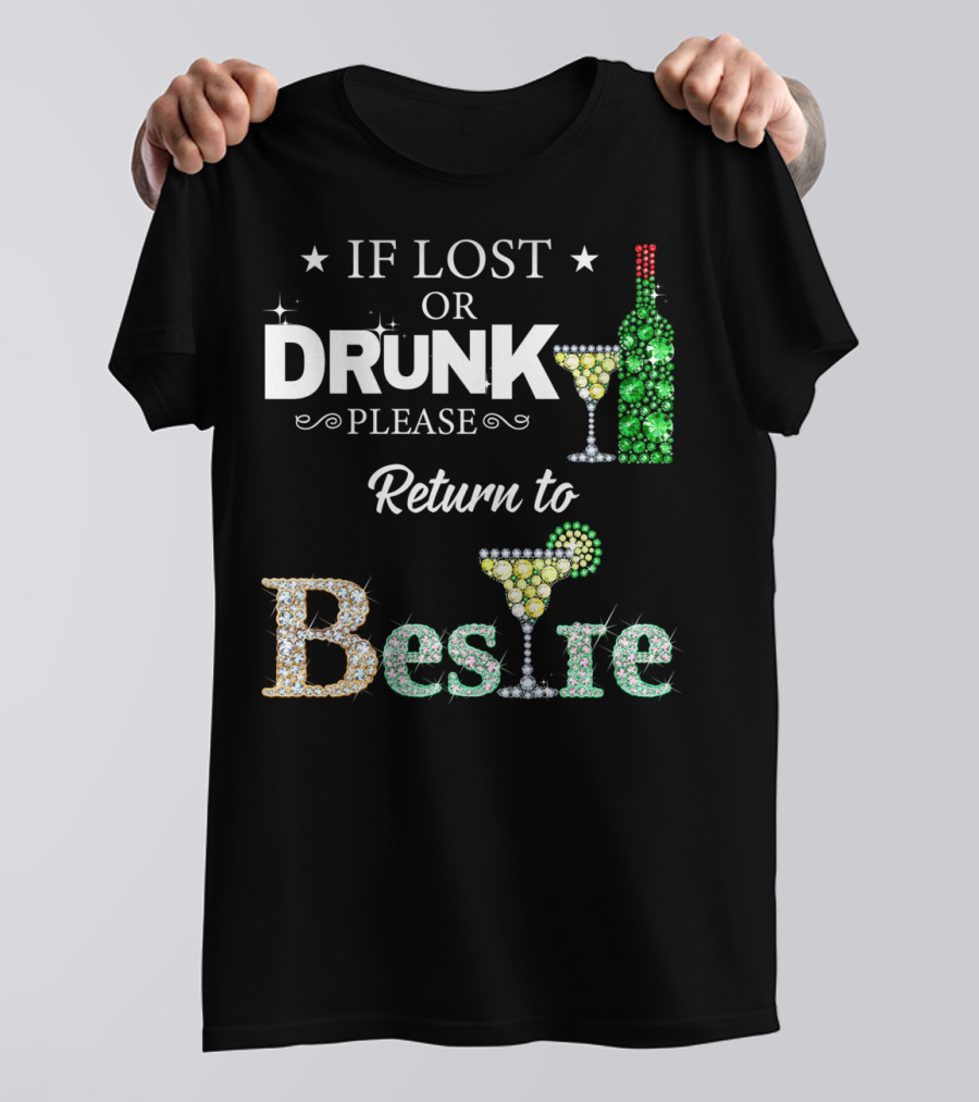If Lost Or Drunk Please Return To Bestie Martini Wine Bottle Sparkle T-Shirt