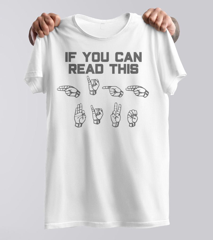 If You Can Read This American Sign Language Hand Symbols T-Shirt