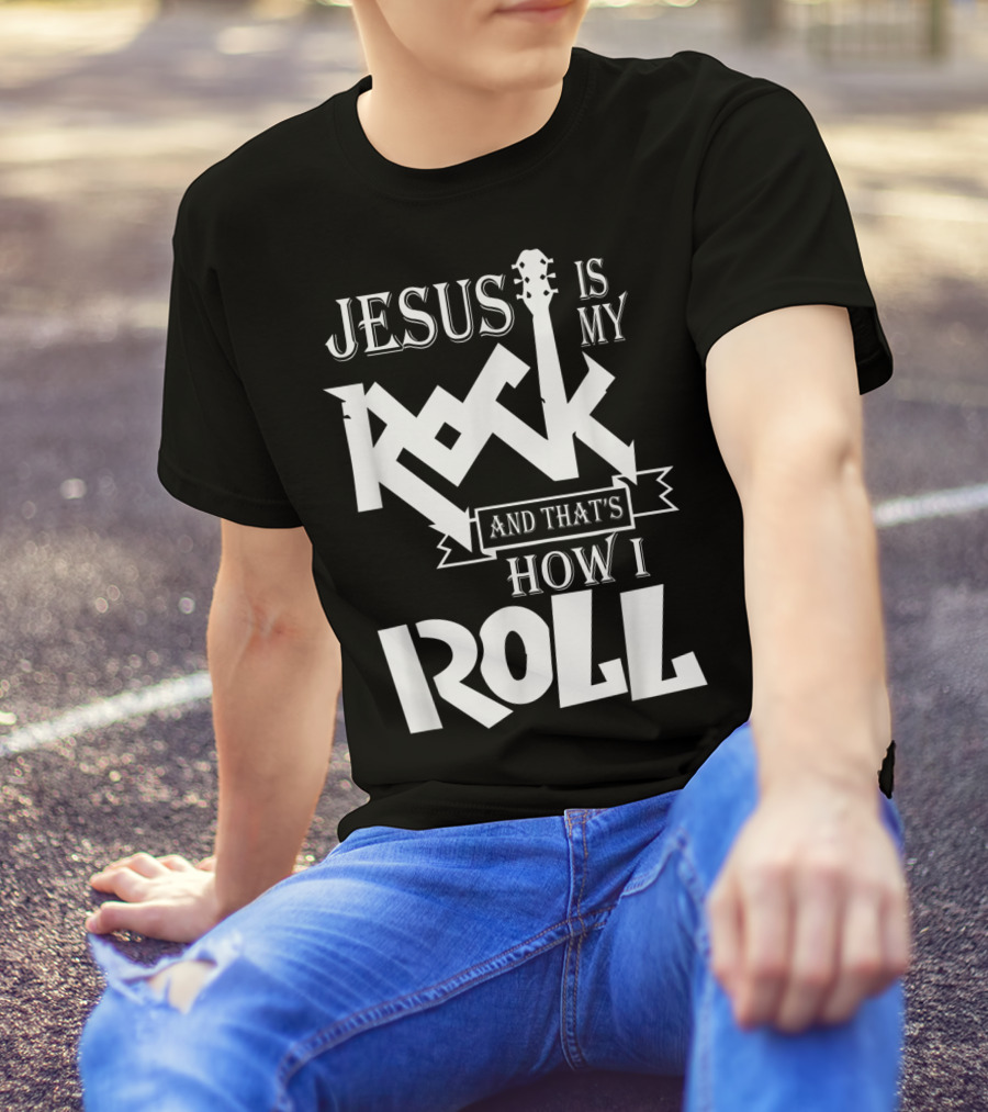 Jesus Is My Rock Guitar How I Roll T-Shirt