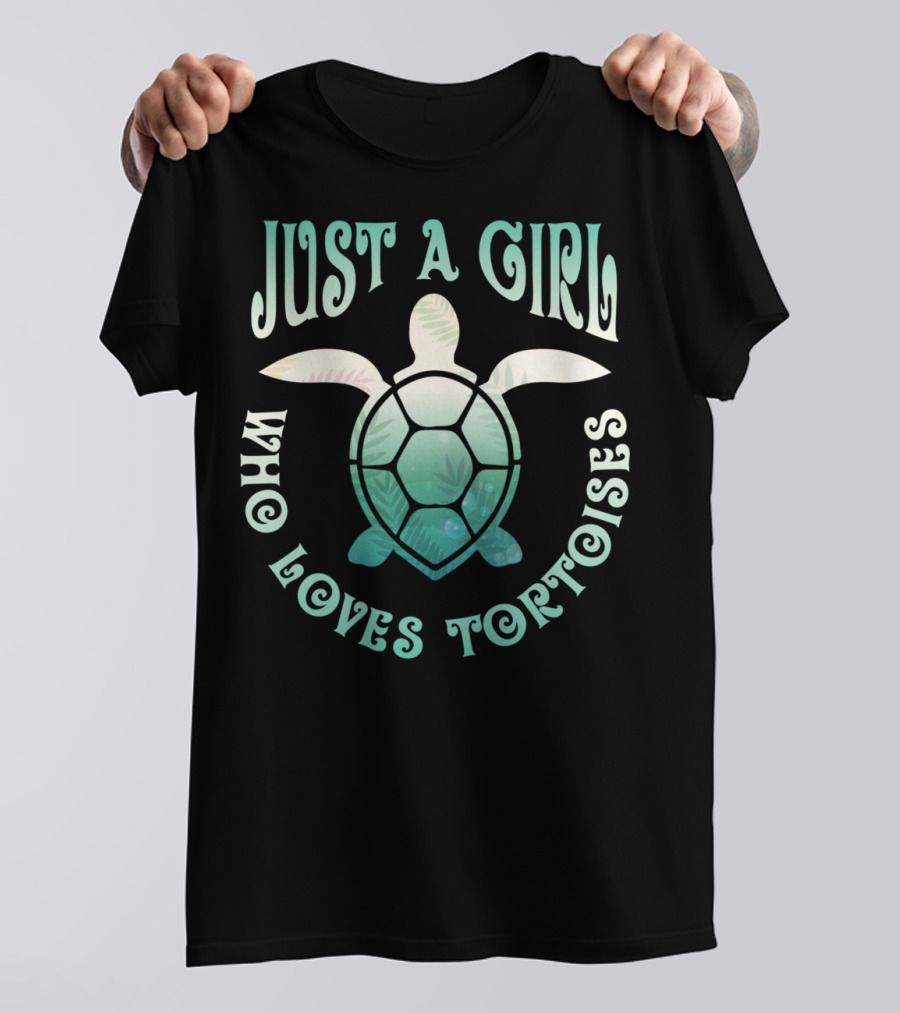 Just A Girl Who Loves Tortoises Cute Sea Turtle T-Shirt
