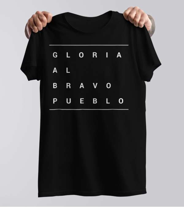 Venezuela Gloria Al Bravo Pueblo T-Shirt