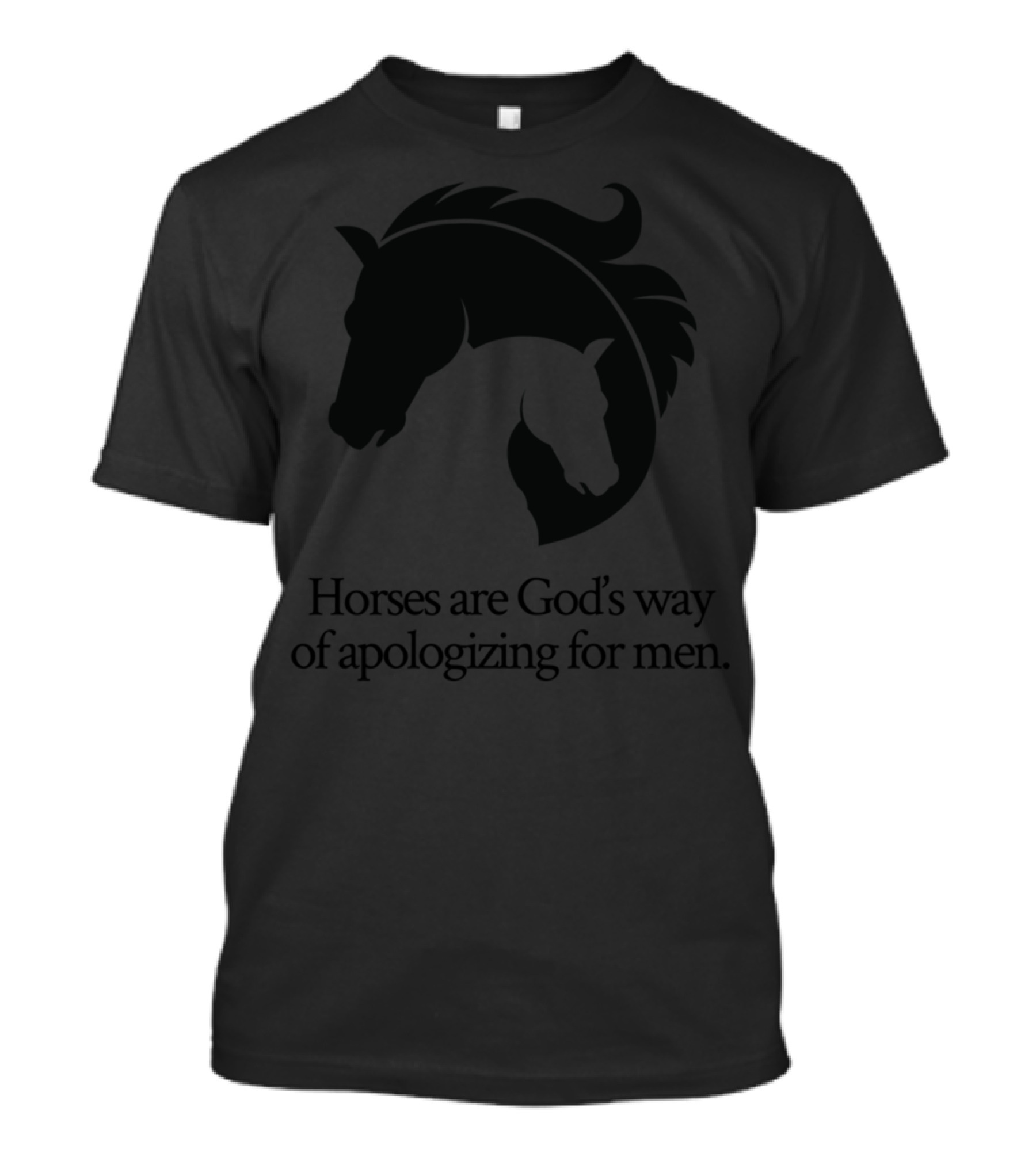 Funny Horseback Riding Women's Top Horses Are God's Way Of Apologizing For Men T-Shirt