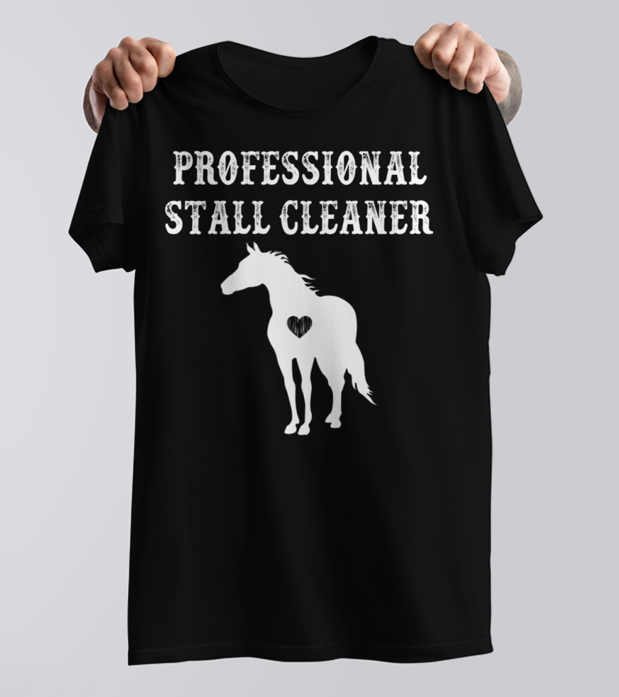 Professional Stall Cleaner Funny Horse Riding Horse With Heart T-Shirt
