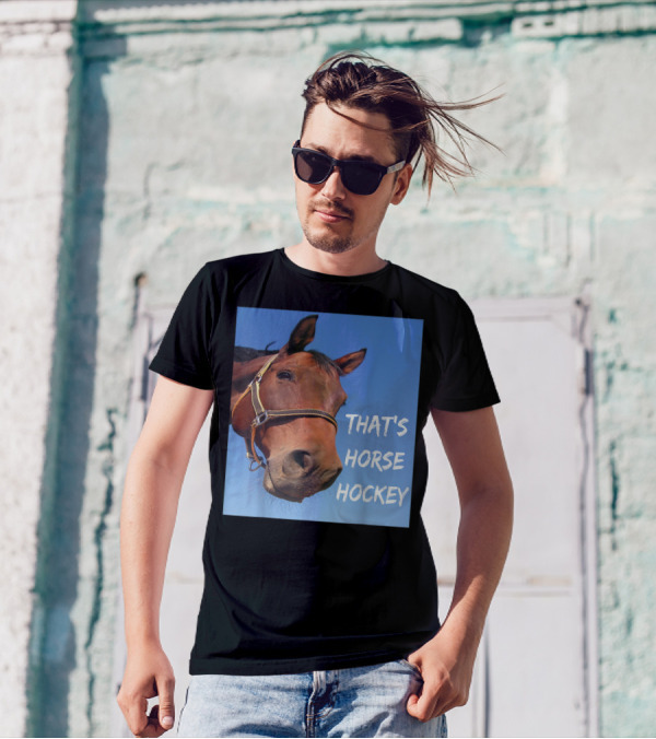 That's Horse Hockey Funny Slang Nonsense Horse Joke T-Shirt