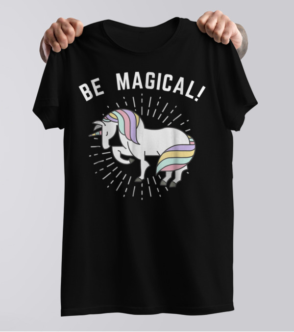 Be Magical Funny Unicorn Magical Horse T-Shirt